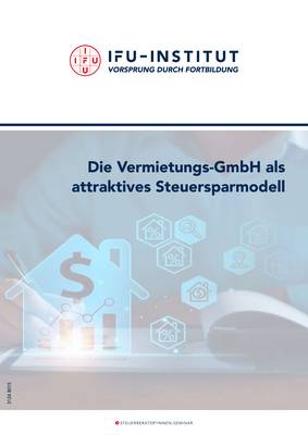 Die Vermietungs-GmbH als attraktives Steuersparmodell